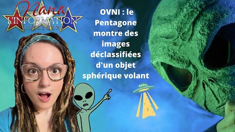 Nana l'information Autrement- #UFO #OVNI Le pentagone montre des images déclassifiés #ufologie #ufo