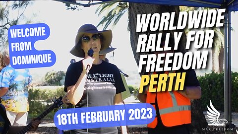 WELCOME BY DOMINIQUE - WORLDWIDE RALLY FOR FREEDOM - PERTH - 18th February 2023