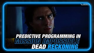 Amazing Predictive Programming in Mission Impossible Dead Reckoning