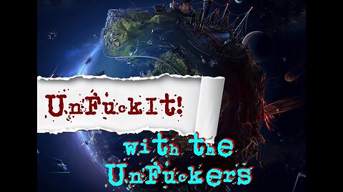 The UnFuckIt Discussion: April 12 2023