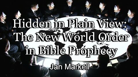 Hidden in Plain View: The New World Order in Bible Prophecy