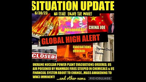 Situation Update 6.30.23 ~ Global High Alert