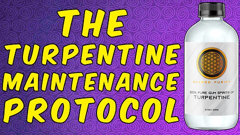 The Turpentine Maintenance Protocol