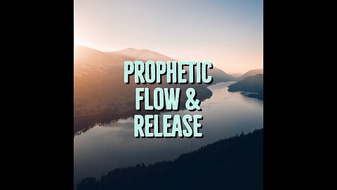 Prophetic flow and release