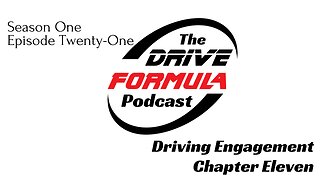 The Drive Formula Podcast S01 Ep21 Chapter 11