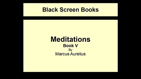 Marcus Aurelius - Meditations - Book 5 (Black Screen)