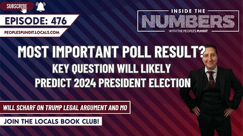 Key Question Could Predict 2024 Election | Inside The Numbers Ep. 476