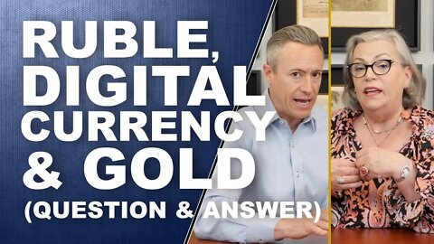 RUBLE, DIGITAL CURRENCY & GOLD…Q&A with LYNETTE ZANG & ERIC GRIFFIN