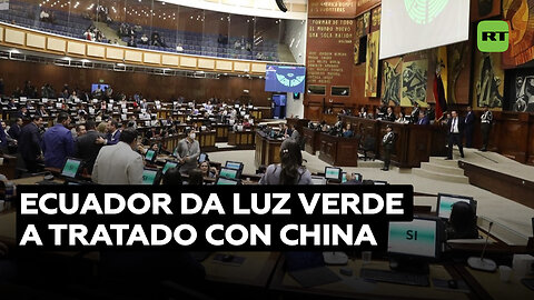 Ecuador aprueba el tratado de libre comercio firmado con China