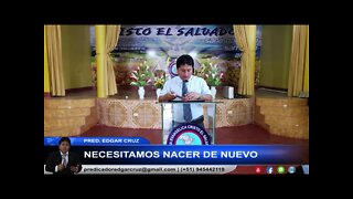 Necesitamos Nacer de Nuevo - EDGAR CRUZ MINISTRIES