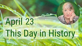 This Day in History, April 23