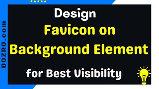 Design FAVICON on a Background Element for Best Visibility in Browser | See Examples