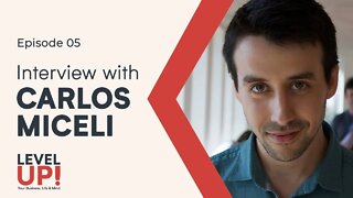 INTERVIEW W/ CARLOS MICELI - Founder of Mesa & The Estonia Experience - Level Up! #05