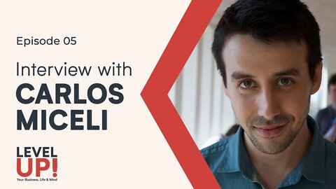 INTERVIEW W/ CARLOS MICELI - Founder of Mesa & The Estonia Experience - Level Up! #05