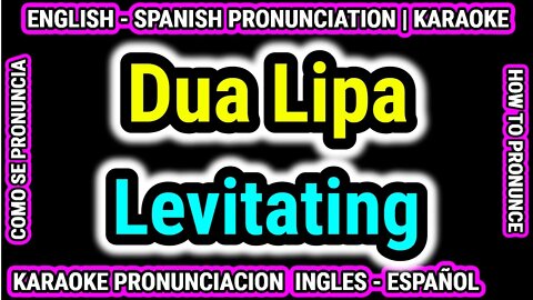 Dua Lipa | Levitating | Como hablar cantar con pronunciacion en ingles nativo español
