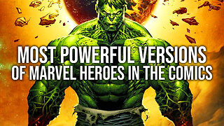 The Most POWERFUL Versions Of Marvel Heroes In The Comics