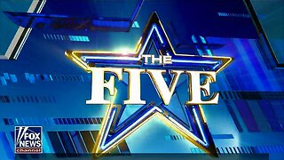 The Five (Full episode) - Wednesday, May 22