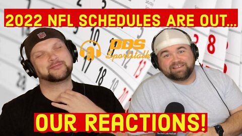 DDS Sportstalk: NFL 2022 Schedule Reactions