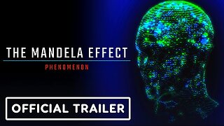 The Mandela Effect Phenomenon - Official Trailer