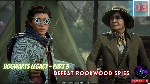 Hogwarts Legacy - Part 3 - Defeat Rookwood Spies