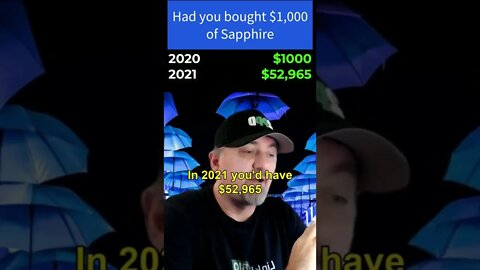 Had you bought $1,000 of Sapphire 😲 #sapphire