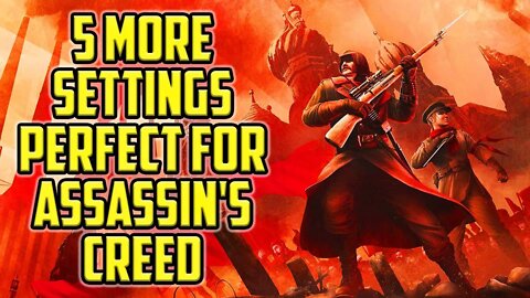 5 More Settings Perfect For Assassin's Creed