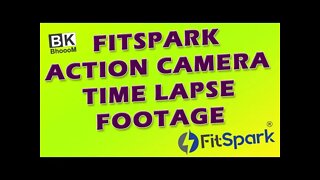 Fitspark Action Camera Time Lapse Footage | BkBhoooM