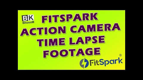 Fitspark Action Camera Time Lapse Footage | BkBhoooM
