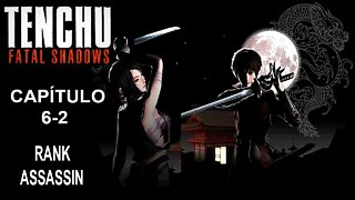 [PS2] - Tenchu: Fatal Shadows - [Capítulo 6-2] - Rank Assassin - Detonado 100% - 60 Fps - 1440p