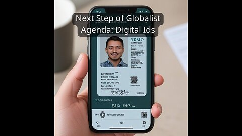 Digital IDs Are Here: The Hidden Agenda Behind Global Rollout Exposed!