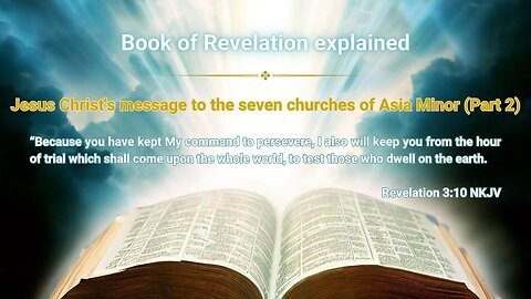 Book of Revelation explained | Jesus' message to the seven churches of Asia Minor (Part 2)