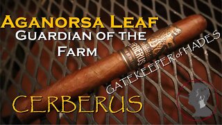 Aganorsa Leaf Guardian of the Farm Cerberus, Jonose Cigars Review