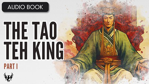 💥 The Tao Teh King ❯ AUDIOBOOK Part 1 of 2 📚