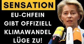 Von der Leyen gesteht: Ganze Klimahysterie war rein politisch & ohne Fakten!