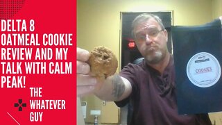 Delta 8 Oatmeal Cookie Review and My Talk with Calm Peak.