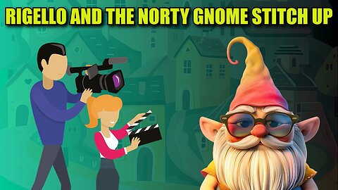 Rigello and the Norty Gnome Stitch Up