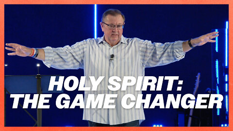 Holy Spirit: The Game Changer | Tim Sheets
