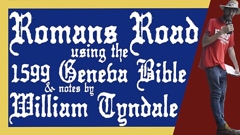 ✝️ Romans Road using the 📖 1599 Geneva Bible & notes by William Tyndale 🙏🏻 GOSPEL PATH TO SALVATION