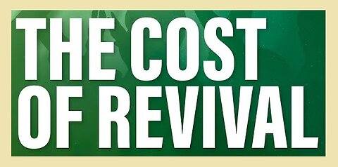 The Cost of Revival! 02/25/2024