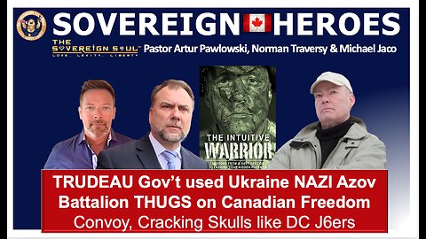 ⚔️WWG1WGA⚔️Trudeau used Ukraine NAZI Azov THUGS on Canada FREEDOM Convoy like Biden did on DC J6ers
