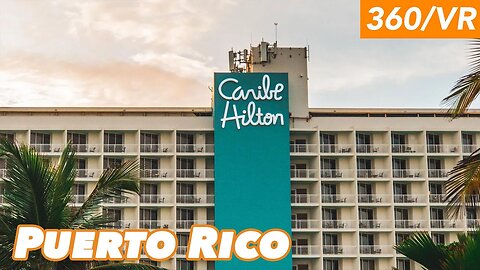 Virtual Tour of Puerto Rico's Grand Caribe Hilton (360/VR)