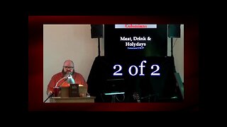 046 Meat Drink and Holydays (Colossians 2:16-17) 2 of 2