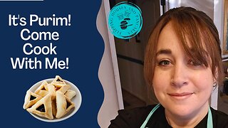 It's Purim! Come Cook With Me!