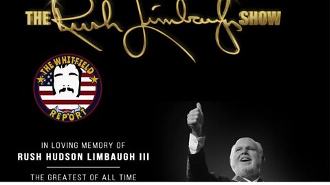 The Whitfield Report | The Legacy of Limbaugh PT 2