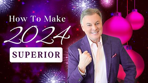 How to make 2024 superior to every other year! | Lance Wallnau