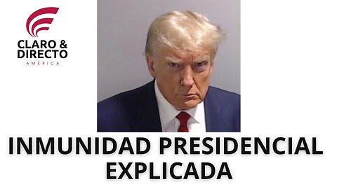 Inmunidad presidencial y el caso #Trump explicado 💥: La Corte Suprema Decide