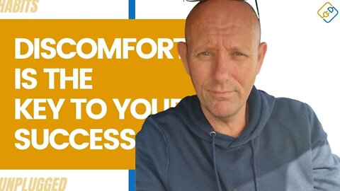 Discomfort is The Key to Your Success