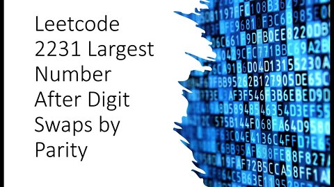 Leetcode 2231 Largest Number After Digit Swaps by Parity