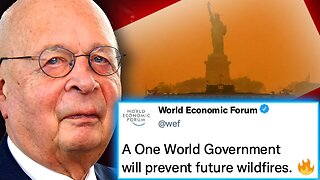 WEF Insider Admits Canadian Wildfires Being Used to Poison Americans! [06.07.2023]