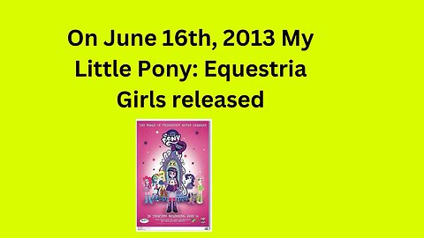 My Little Pony Equestria Girls Movies Through the Ages
